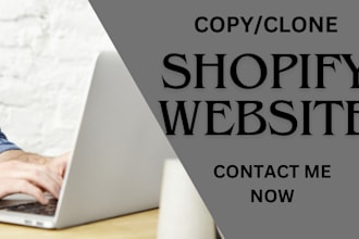 clone, copy, revamp, design or redesign your shopify store