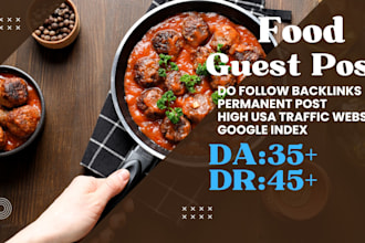 provide high quality guest post on food and cooking blogs