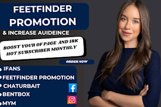 do onlyfans, feetfinder, mym, ifans charturbate promotion