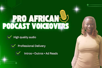 record and produce a pro african podcast voiceover