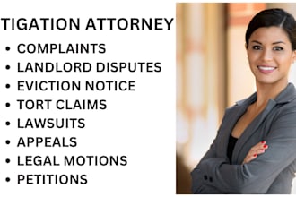 be your civil litigation lawyer and help you prepare lawsuits, motion, complaint