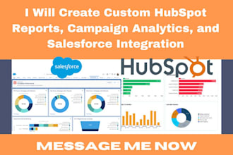 create custom hubspot reports, campaign analytics, and salesforce integration
