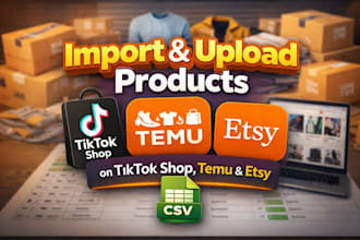 add import and uplaod products on etsy temu tiktok shop