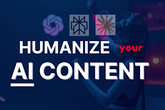 humanize ai content do proofreading ai content editing humanize chatgpt content