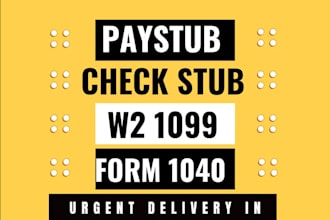 do paystub, check stubs, pay stubs, form w2, 1099 and 1040