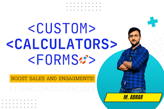create custom forms or calculators for your website