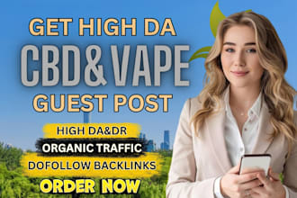 publish high da cbd guest post and vape guest post with dofollow backlinks
