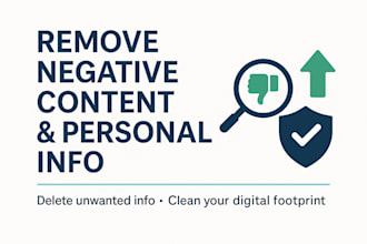 remove personal info, delete negative content, and boost reputation