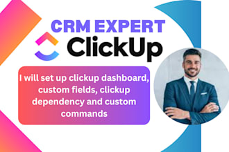 setup clickup dashboard, custom fields, clickup dependency and custom commands