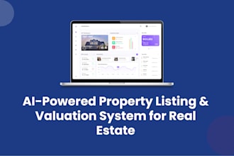 develop ai based property listing and valuation system