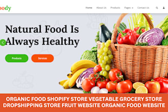 organic food shopify store grocery store dropshipping fruit website food website