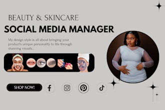 beauty and skincare social media manager, post design, content creation