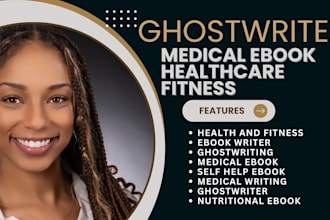 write health fitness medical ebooks and book, ebook writer and ghostwriter