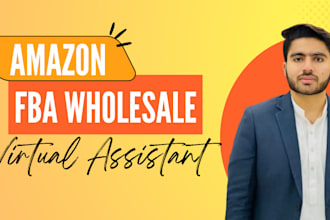 be your expert amazon fba wholesale virtual assistant