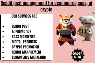 do reddit post management for ecommerce saas digital product ai crypto gaming