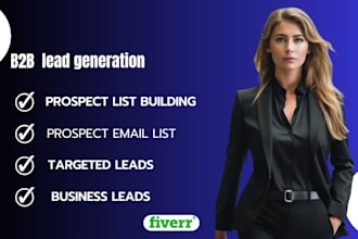 do b2b targeted leads generation valid email list  for any  industries, company