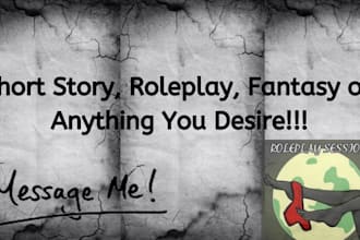 write a short story roleplay fantasy on anything you desire