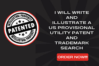 write and illustrate a US provisional utility patent and trademark search