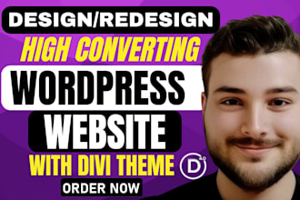 design responsive wordpress website with divi theme as divi expert, divi builder