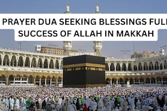 prayer dua seeking blessings full success of allah in makkah