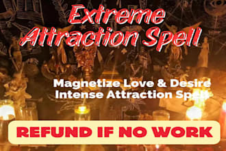 extreme attraction spell, love attraction spell, love spell