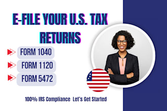 prepare and efile form 1040, form 1120 and form 5472 for US and non residents