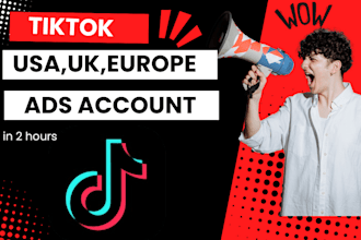 create tiktok ads account of UK, USA ,europe and tiktok business center