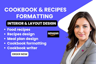 do cookbook formatting, cookbook recipes design , interior and meal plan