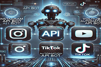 develop instagram api bot youtube automation api bot , tiktok api bot
