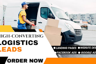 generate unique logistics leads moving or moving company leads logistics website