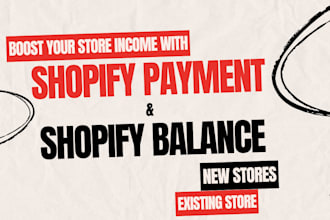 setup shopify payment and balance for new and  existing store
