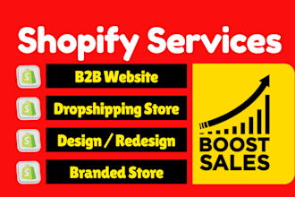 create shopify b2b website, design shopify store, build dropshipping store