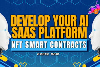 develop your ai saas platform or nft project smart contracts
