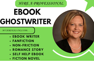 be your ebook writer, self help ebook, romance story, nonfiction, fanfiction