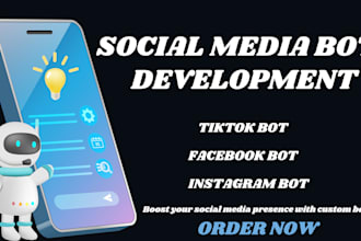 develop automated tik tok bot, facebook bot, instagram bot