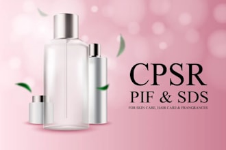 develop cpsr, pif, msds to sell product in eu and UK