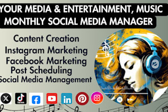 be your media and entertainment, music monthly social media management