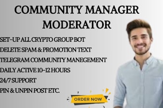 be your crypto discord moderator, telegram admin, chatter, community manager