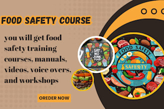 write food safety training courses, manuals, videos, voice overs, and workshops