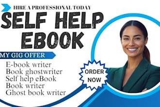be your self help ebook ghostwriter, ebook writer, book writer and ebook editing