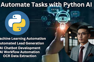 develop python ai automation, ml chatbot, ocr data extractor, web scraping, llm