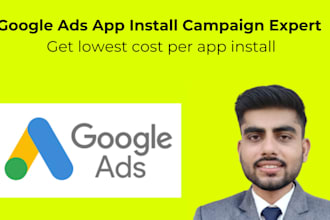 create lowest cost per app install campaigns on google ads