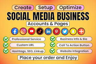 perfectly create, set up and optimize social media accounts professionally
