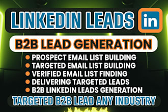 do targeted b2b linkedin lead generation prospect email list building gen