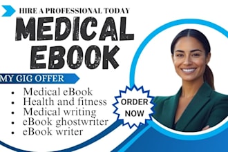 be your medical ebook ghostwriter, medical writing, health and fitness, ebook
