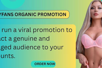 do onlyfans management,and organic traffic to promote website and onlyfans page