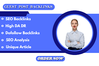 write and publish a quality high da guest post backlinks