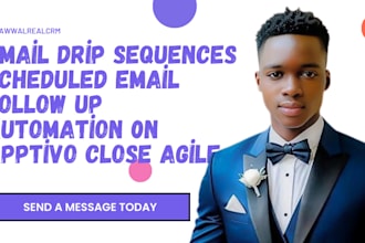 email drip sequences scheduled email follow up automation 0n apptivo close agile