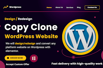 design, redesign, copy clone wordpress website using elementor pro in 12 hours
