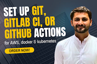 set up git, gitlab ci, or github actions for AWS, docker, and kubernetes